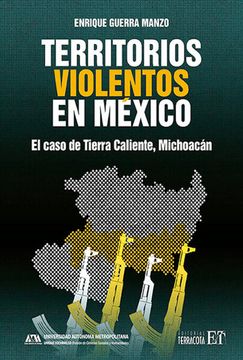 portada Territorios Violentos En México: El Caso de Tierra Caliente, Michoacán (in Spanish)