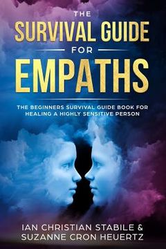 portada The Survival Guide for Empaths: The Beginners Survival Guide Book for Healing a Highly Sensitive Person 