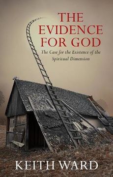 portada The Evidence for God: The Case for the Existence of the Spiritual Dimension