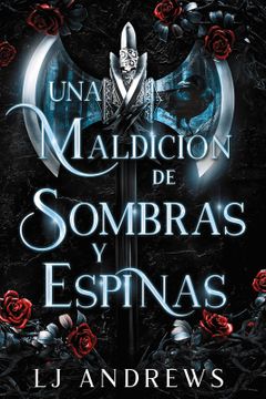 portada Una Maldicion de Sombras y Espinas (in Spanish)