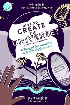 portada Did God Create The Universe?: A Bilingual Devotional For Kids Who Like To Ask Big Questions (in English)