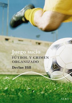 portada Juego Sucio: Futbol y Crimen Organizado (in Spanish)