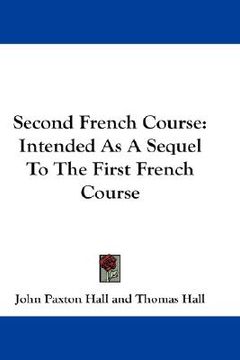 portada second french course: intended as a sequel to the first french course