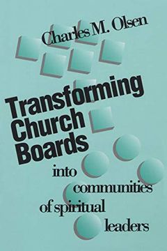 portada Transforming Church Boards Into Communities of Spiritual Leaders 