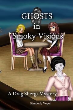 portada Ghosts in Smoky Visions: A Drag Shergi Mystery (en Inglés)