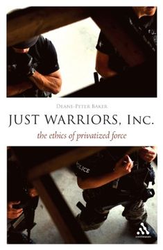 portada Just Warriors, Inc. The Ethics of Privatized Force (Think Now) (en Inglés)