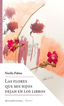 portada Las flores que mis hijos dejan en los libros (in Spanish)