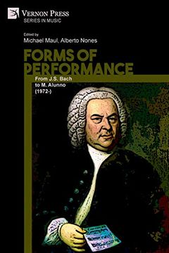 portada Forms of Performance: From J. S. Bach to m. Alunno (1972-) (Series in Music) (en Inglés)