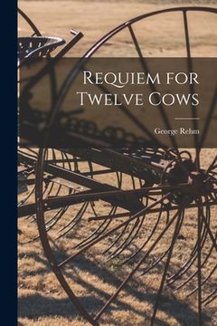 portada Requiem for Twelve Cows (en Inglés)