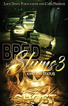 portada Bred by the Slums 3: King pin Status (en Inglés)