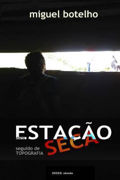 portada Estação Seca, Diário, Seguido De Topografia (portuguese Edition) (en Portugués)