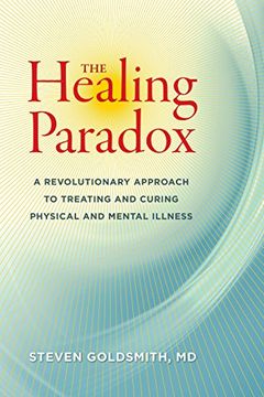 portada The Healing Paradox: A Revolutionary Approach to Treating and Curing Physical and Mental Illness (in English)