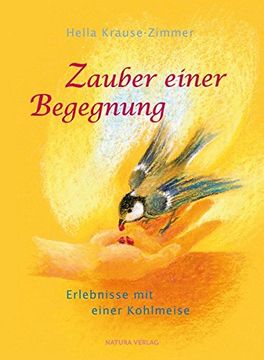 portada Zauber Einer Begegnung: Erlebnisse mit Einer Kohlmeise (en Alemán)
