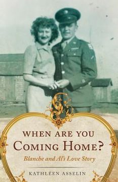 portada When Are You Coming Home?: Blanche and Al's Love Story (en Inglés)