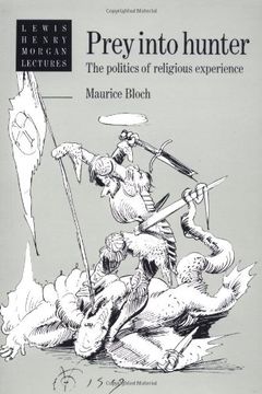portada Prey Into Hunter Paperback: The Politics of Religious Experience (Lewis Henry Morgan Lectures) (en Inglés)