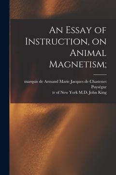 portada An Essay of Instruction, on Animal Magnetism; (en Inglés)