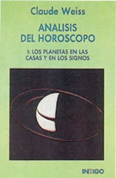 portada Análisis del horóscopo I : los planetas en las casas y en los signos