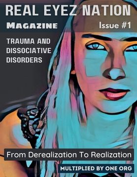 portada Real Eyez Nation Magazine: Trauma and Dissociative Disorders Issue #1