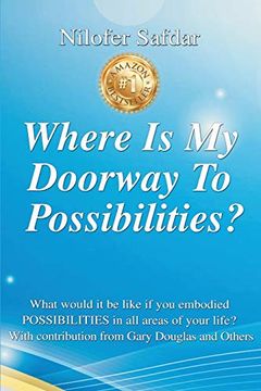 portada Where is my Doorway to Possibilities: What Would it be Like if you Embodied Possibilities in all Areas of Your Life? (en Inglés)