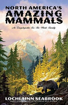 portada North America's Amazing Mammals: An Encyclopedia for the Whole Family (en Inglés)