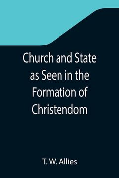 portada Church and State as Seen in the Formation of Christendom (in English)
