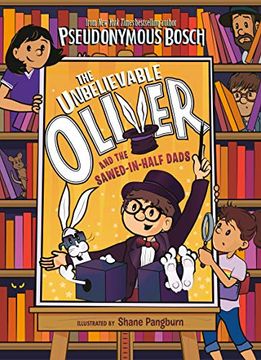 portada The Unbelievable Oliver and the Sawed-In-Half Dads (in English)