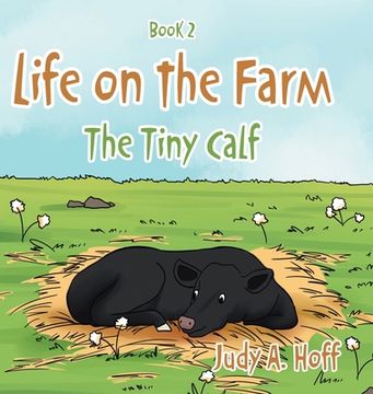portada Life on the Farm: The Tiny Calf (en Inglés)