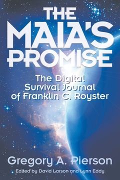 portada The Maia's Promise: The Digital Survival Journal of Franklin C. Royster (en Inglés)