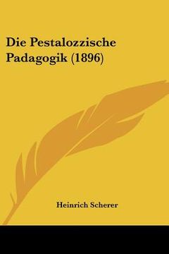 portada Die Pestalozzische Padagogik (1896) (in German)