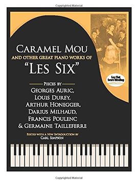 portada Caramel mou and Other Great Piano Works of 'les Six': Pieces by Auric, Durey, Honegger, Milhaud, Poulenc and Tailleferre (Dover Classical Music for Keyboard and Piano Four Hands) 