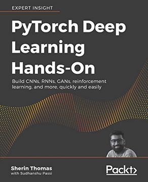 portada Pytorch Deep Learning Hands-On: Build Cnns, Rnns, Gans, Reinforcement Learning, and More, Quickly and Easily (en Inglés)