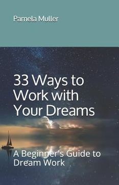 portada 33 Ways to Work with Your Dreams: A Beginner's Guide to Dream Work (in English)