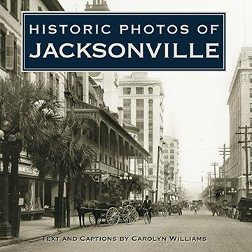 portada Historic Photos of Jacksonville (en Inglés)
