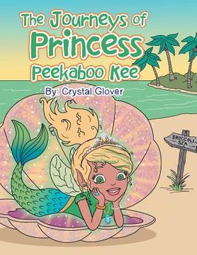 portada The Journeys of Princess Peekaboo Kee (en Inglés)