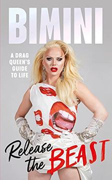 portada Release the Beast: A Drag Queen'S Guide to Life 