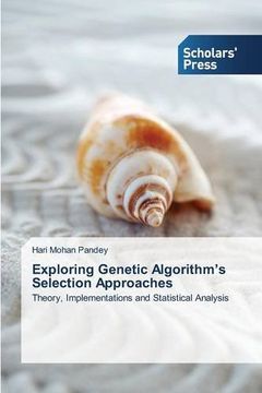 portada Exploring Genetic Algorithm’s Selection Approaches: Theory, Implementations and Statistical Analysis
