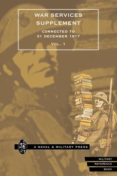 portada WAR SERVICES SUPPLEMENT (corrected to 31 dec 1917) Volume 1 (en Inglés)