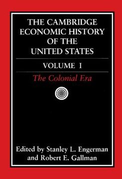 portada The Cambridge Economic History of the United States, Vol. 1: The Colonial era (Volume 1) (en Inglés)