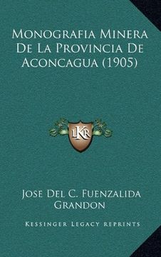 portada Monografia Minera de la Provincia de Aconcagua (1905)