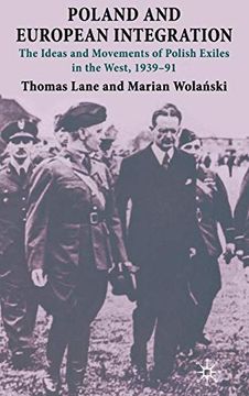 portada Poland and European Integration: The Ideas and Movements of Polish Exiles in the West, 1939–91 (en Inglés)