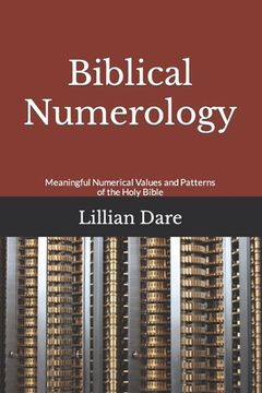 portada Biblical Numerology: Meaningful Numerical Values and Patterns of the Holy Bible (in English)
