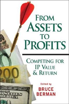 from assets to profits,competing for ip value & return