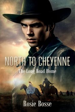 portada North to Cheyenne (Book #1): The Long Road Home (Home on the Range) (en Inglés)