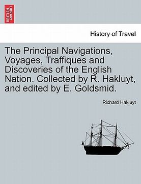 portada the principal navigations, voyages, traffiques and discoveries of the english nation. collected by r. hakluyt, and edited by e. goldsmid. (en Inglés)