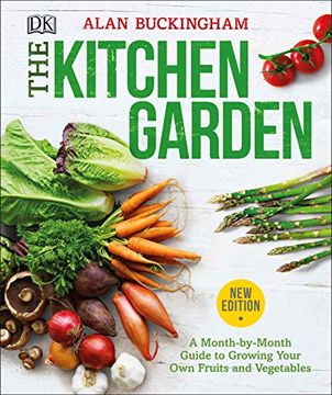 portada The Kitchen Garden: A Month by Month Guide to Growing Your own Fruits and Vegetables (en Inglés)