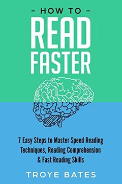 portada How to Read Faster: 7 Easy Steps to Master Speed Reading Techniques, Reading Comprehension & Fast Reading Skills (en Inglés)