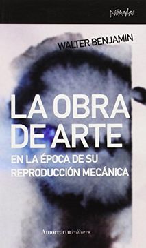 portada La Obra de Arte en la Época de su Reproducción Mecánica (Nomadas (Amorrortu)) (in Spanish)