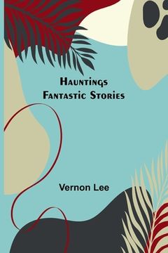 portada Hauntings; Fantastic Stories (en Inglés)