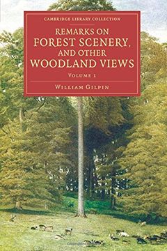 portada Remarks on Forest Scenery, and Other Woodland Views: Volume 1 (Cambridge Library Collection - art and Architecture) 