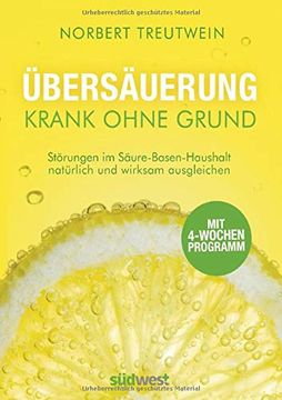 portada Übersäuerung - Krank Ohne Grund: Störungen im Säure-Basen-Haushalt Natürlich und Wirksam Ausgleichen. Mit 4-Wochen-Programm (in German)